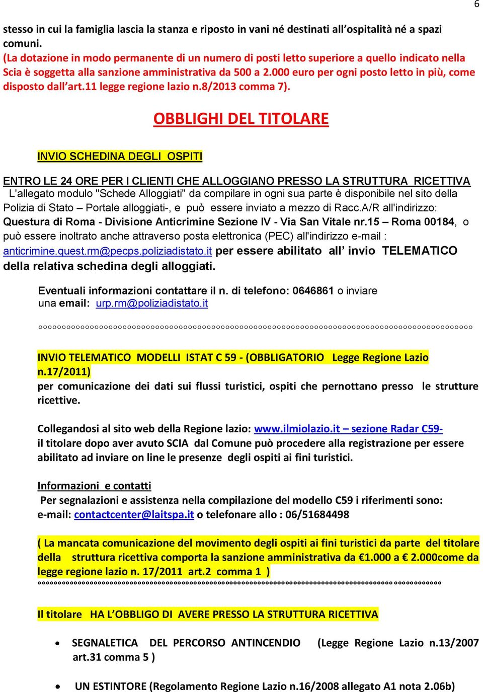 000 euro per ogni posto letto in più, come disposto dall art.11 legge regione lazio n.8/2013 comma 7).