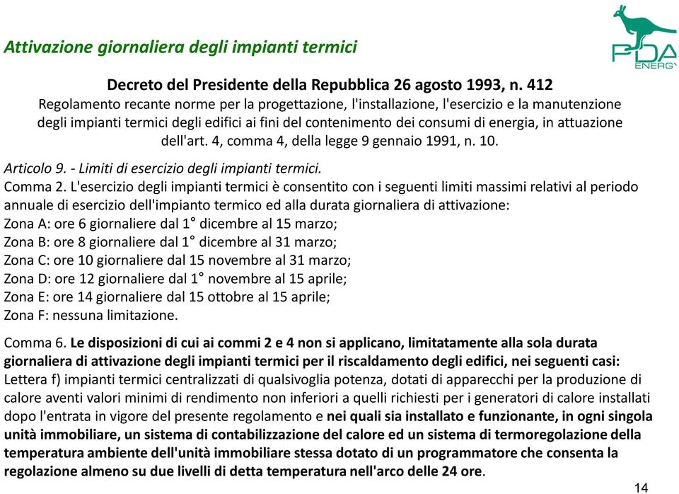 dell'art. 4, comma 4, della legge 9 gennaio 1991, n. 10. Articolo 9. - Limiti di esercizio degli impianti termici. Comma 2.