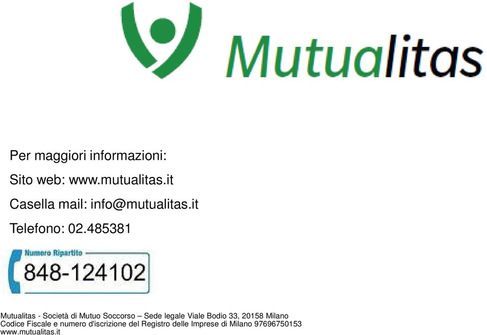 485381 Mutualitas - Sede legale Viale Bodio 33, 20158 Milano