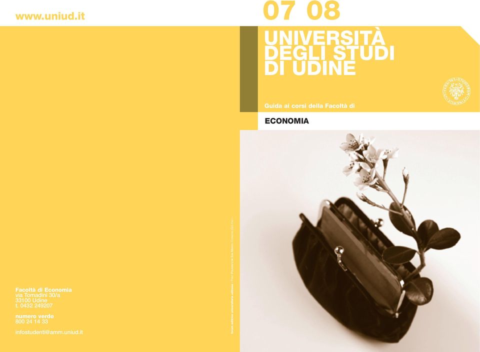ECONOMIA Facoltà di Economia via Tomadini 30/a 33100 Udine t.