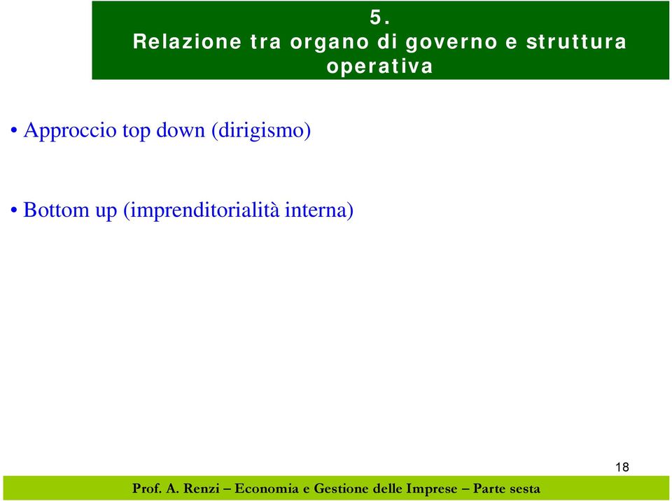 Approccio top down (dirigismo)