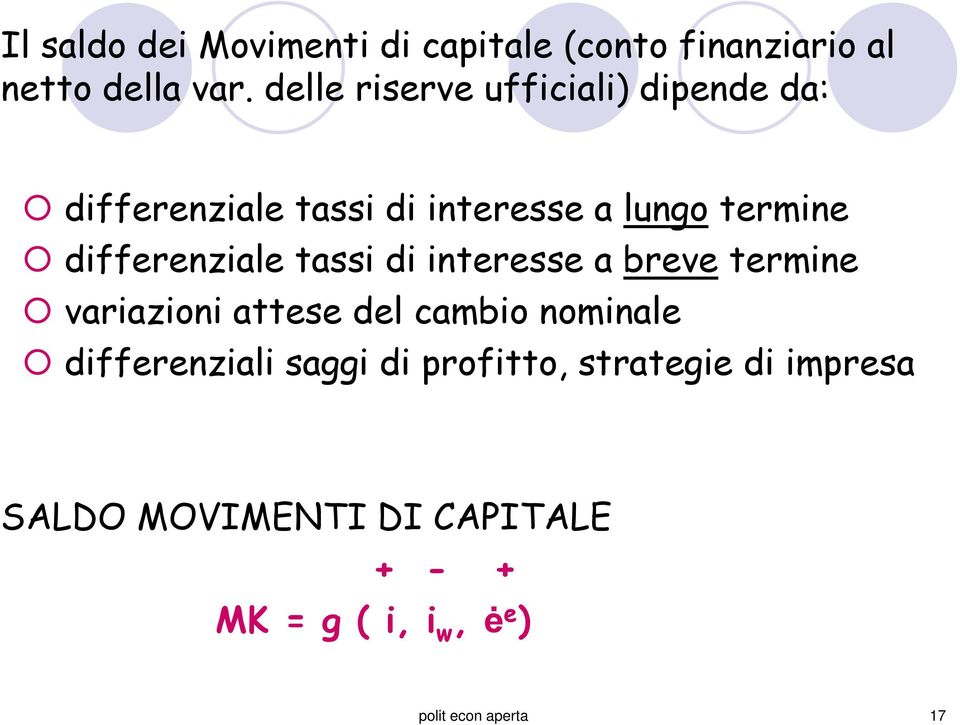 differenziale tassi di interesse a breve termine variazioni attese del cambio nominale