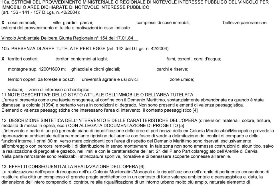 estremi del provvedimento di tutela e motivazioni in esso indicate Vincolo Ambientale Delibera Giunta Regionale n 