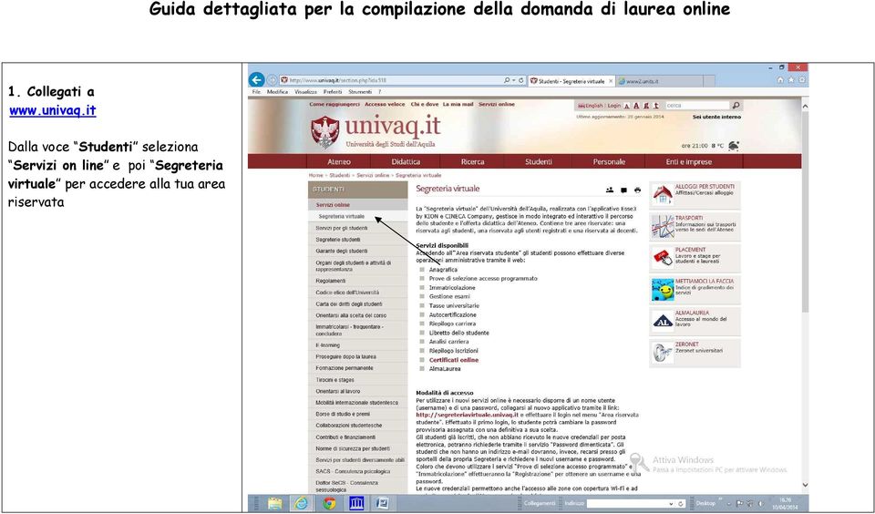 it Dalla voce Studenti seleziona Servizi on line e