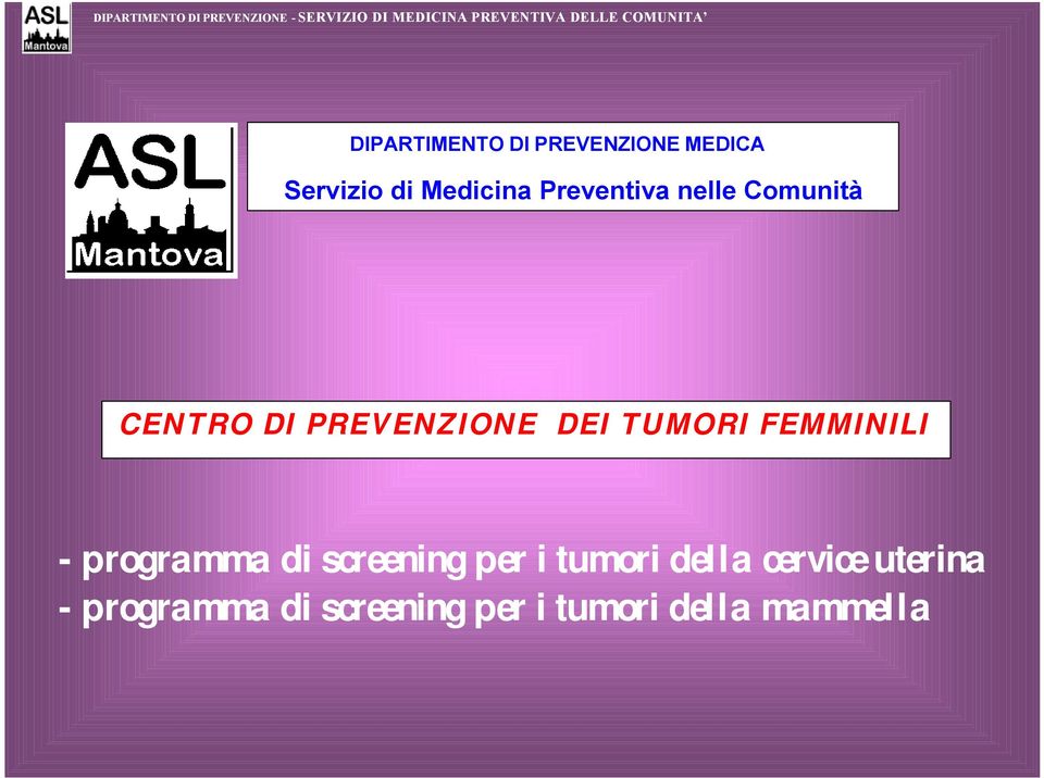 FEMMINILI - programma di screening per i tumori della