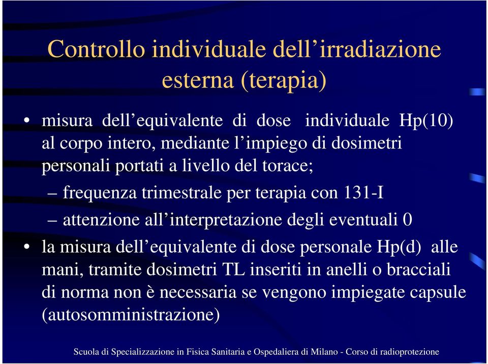 131-I attenzione all interpretazione degli eventuali 0 la misura dell equivalente di dose personale Hp(d) alle mani,