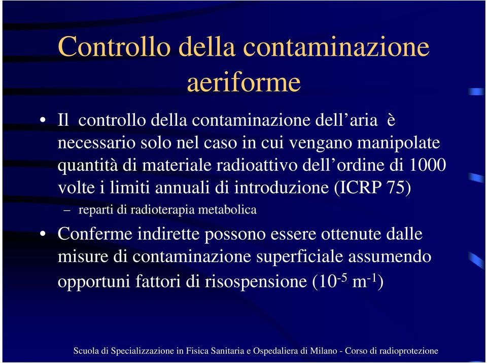 annuali di introduzione (ICRP 75) reparti di radioterapia metabolica Conferme indirette possono essere