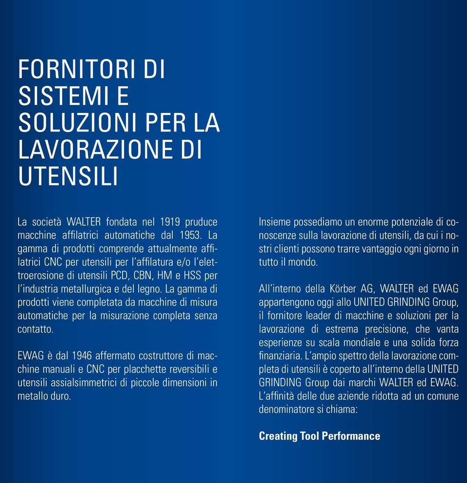 La gamma di prodotti viene completata da macchine di misura automatiche per la misurazione completa senza contatto.