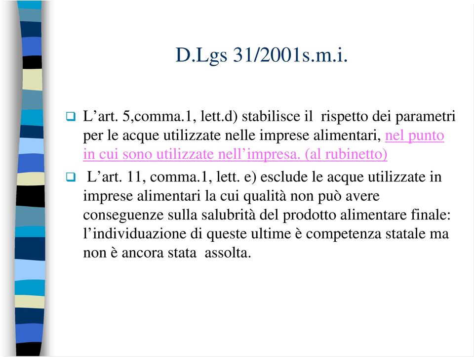 utilizzate nell impresa. (al rubinetto) L art. 11, comma.1, lett.