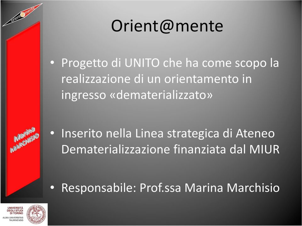 «dematerializzato» Inserito nella Linea strategica di