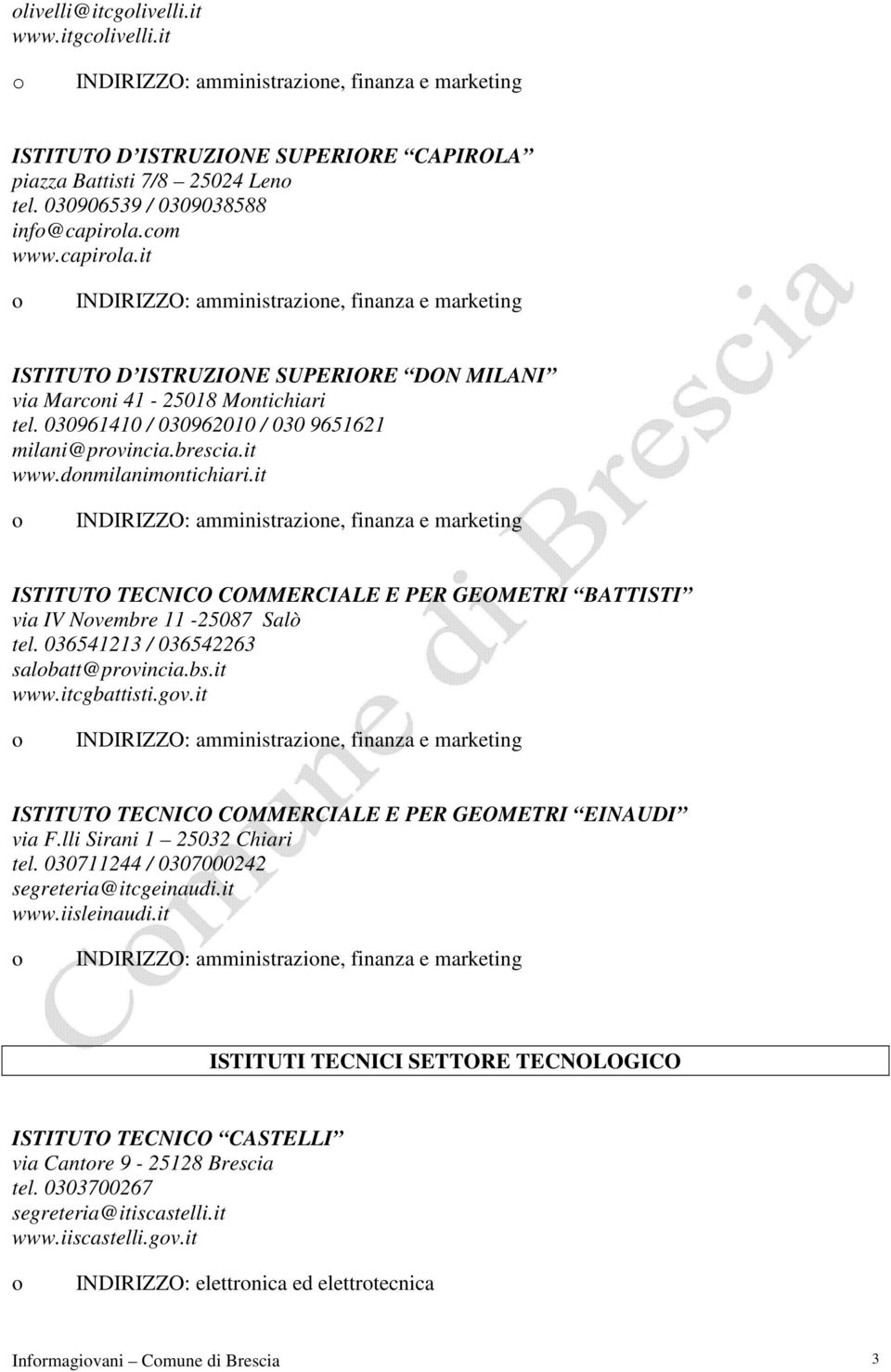 brescia.it www.dnmilanimntichiari.it INDIRIZZO: amministrazine, finanza e marketing ISTITUTO TECNICO COMMERCIALE E PER GEOMETRI BATTISTI via IV Nvembre 11-25087 Salò tel.