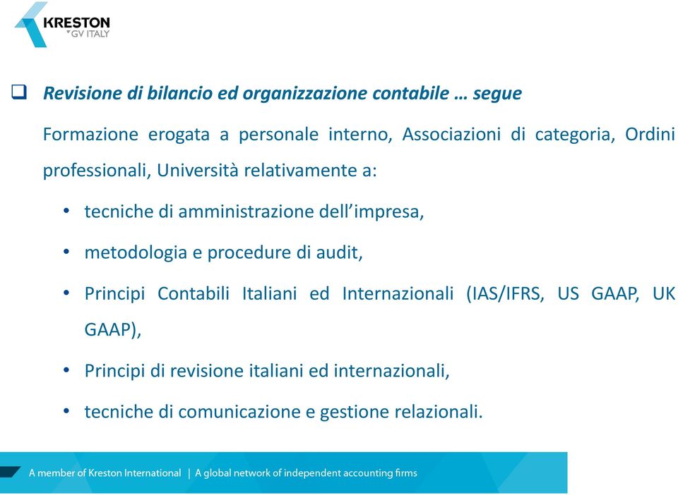 dell impresa, metodologia e procedure di audit, Principi Contabili Italiani ed Internazionali (IAS/IFRS,