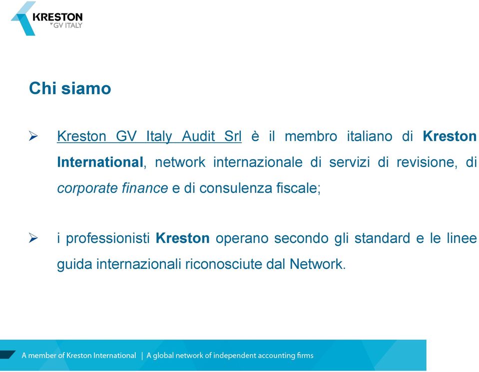 corporate finance e di consulenza fiscale; i professionisti Kreston