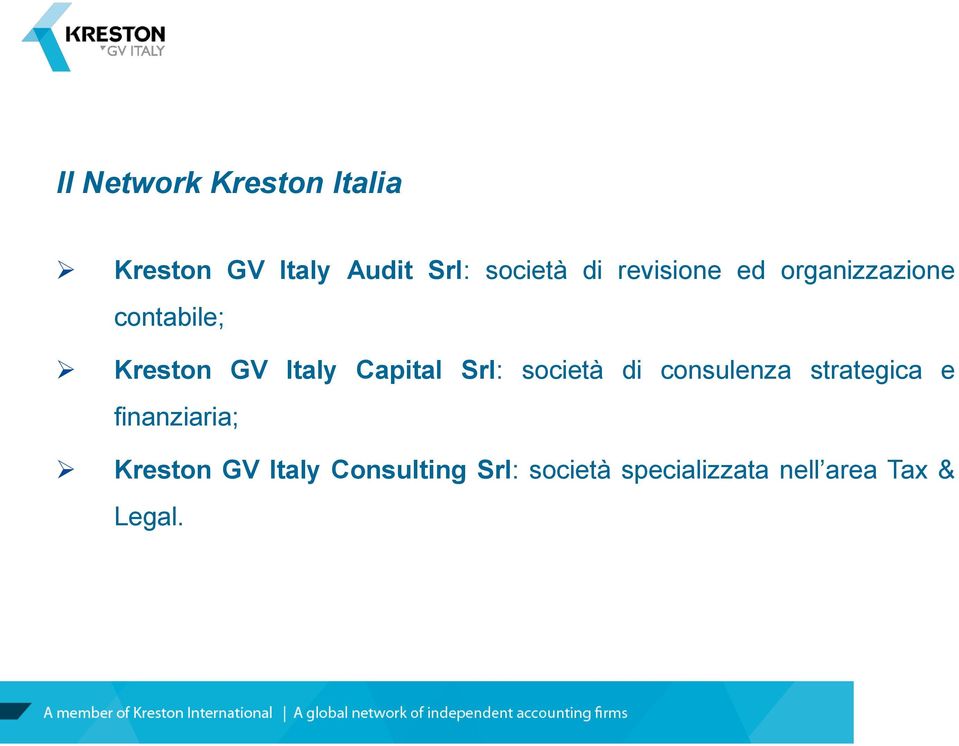 Srl: società di consulenza strategica e finanziaria; Kreston GV