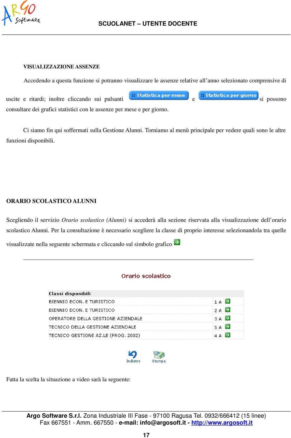 Torniamo al menù principale per vedere quali sono le altre funzioni disponibili.