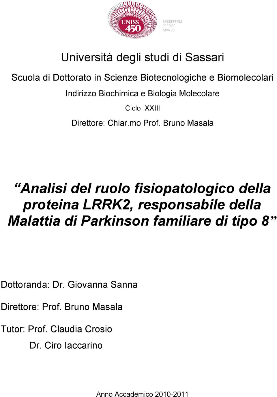 Bruno Masala Analisi del ruolo fisiopatologico della proteina LRRK2, responsabile della Malattia di Parkinson