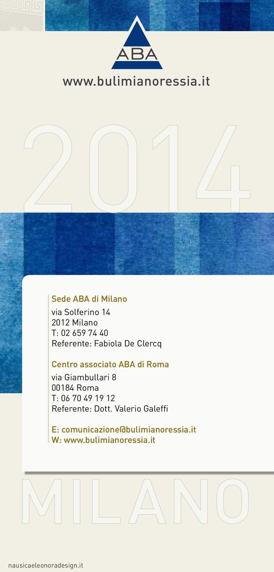 Fabiola De Clercq Centro associato ABA di Roma via Giambullari 8 00184 Roma