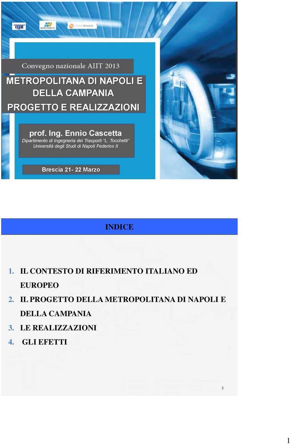 Tocchetti Università degli Studi di Napoli Federico II Brescia 21-22 Marzo 1 INDICE 1.