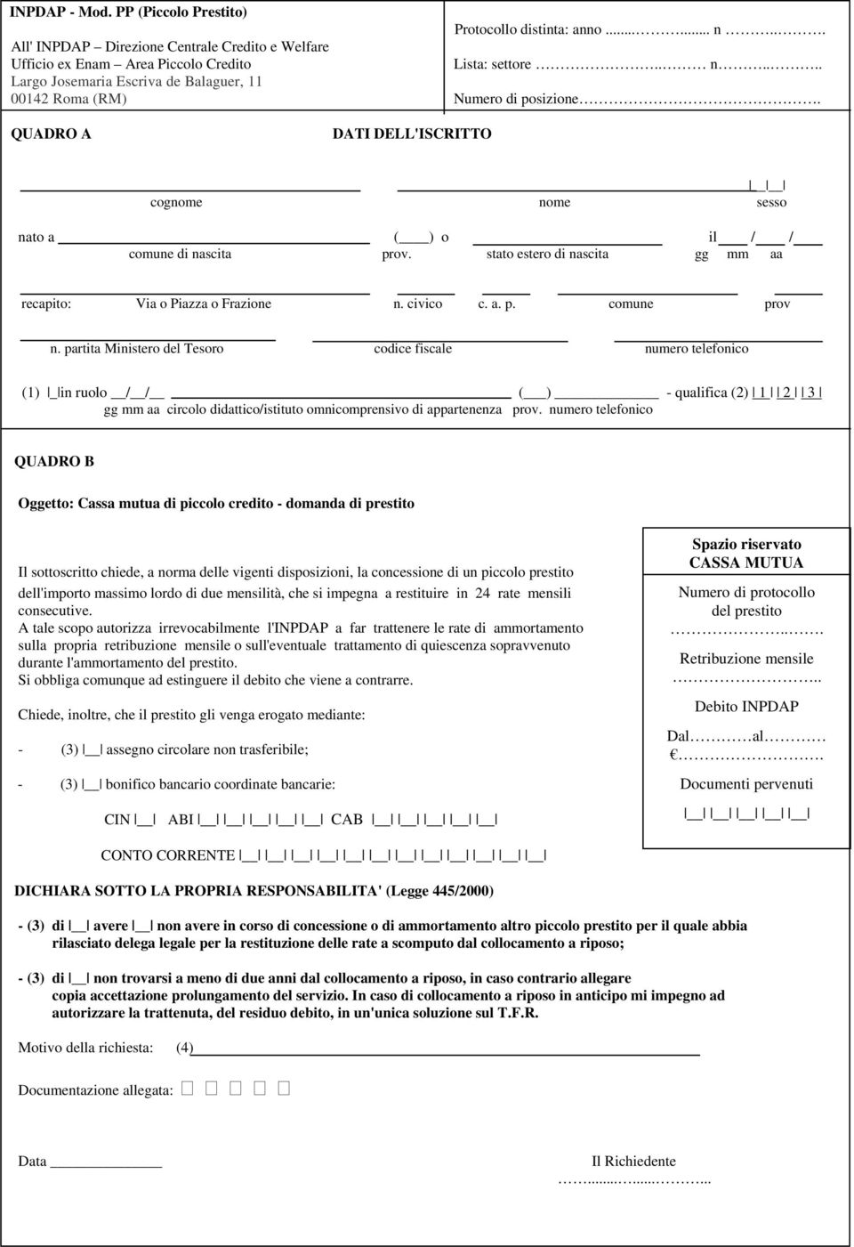 partita Ministero del Tesoro codice fiscale numero telefonico (1) _ in ruolo / / ( ) - qualifica (2) 1 2 3 gg mm aa circolo didattico/istituto omnicomprensivo di appartenenza prov.