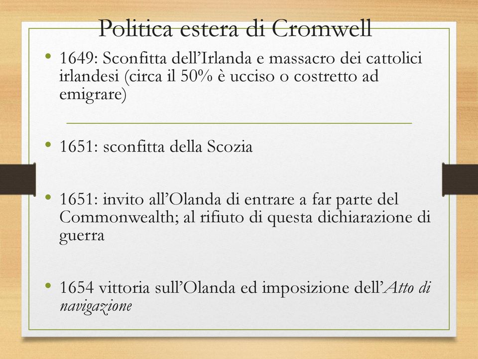 Scozia 1651: invito all Olanda di entrare a far parte del Commonwealth; al rifiuto di