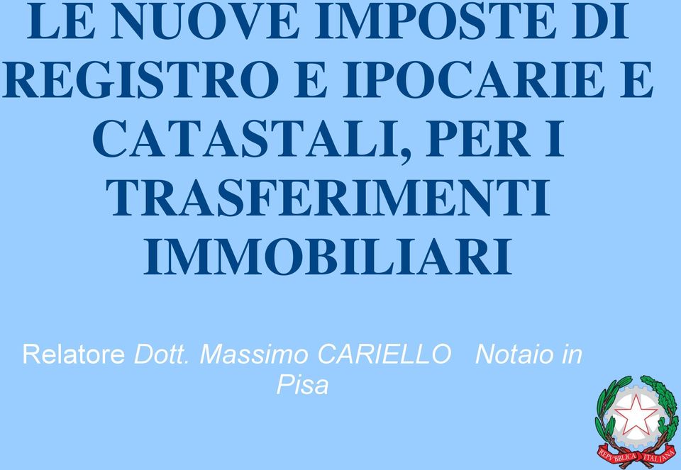 TRASFERIMENTI IMMOBILIARI