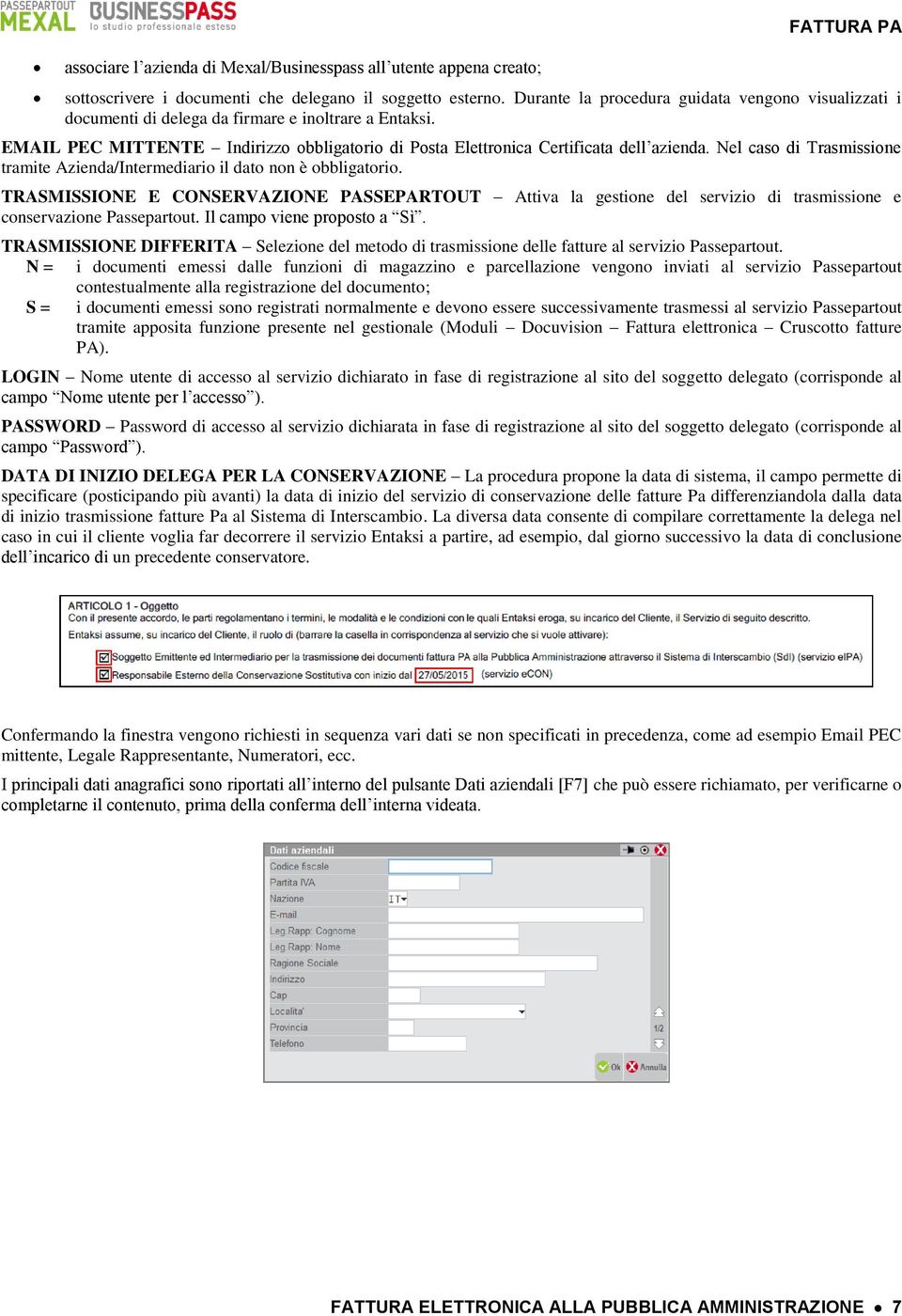 Nel caso di Trasmissione tramite Azienda/Intermediario il dato non è obbligatorio.