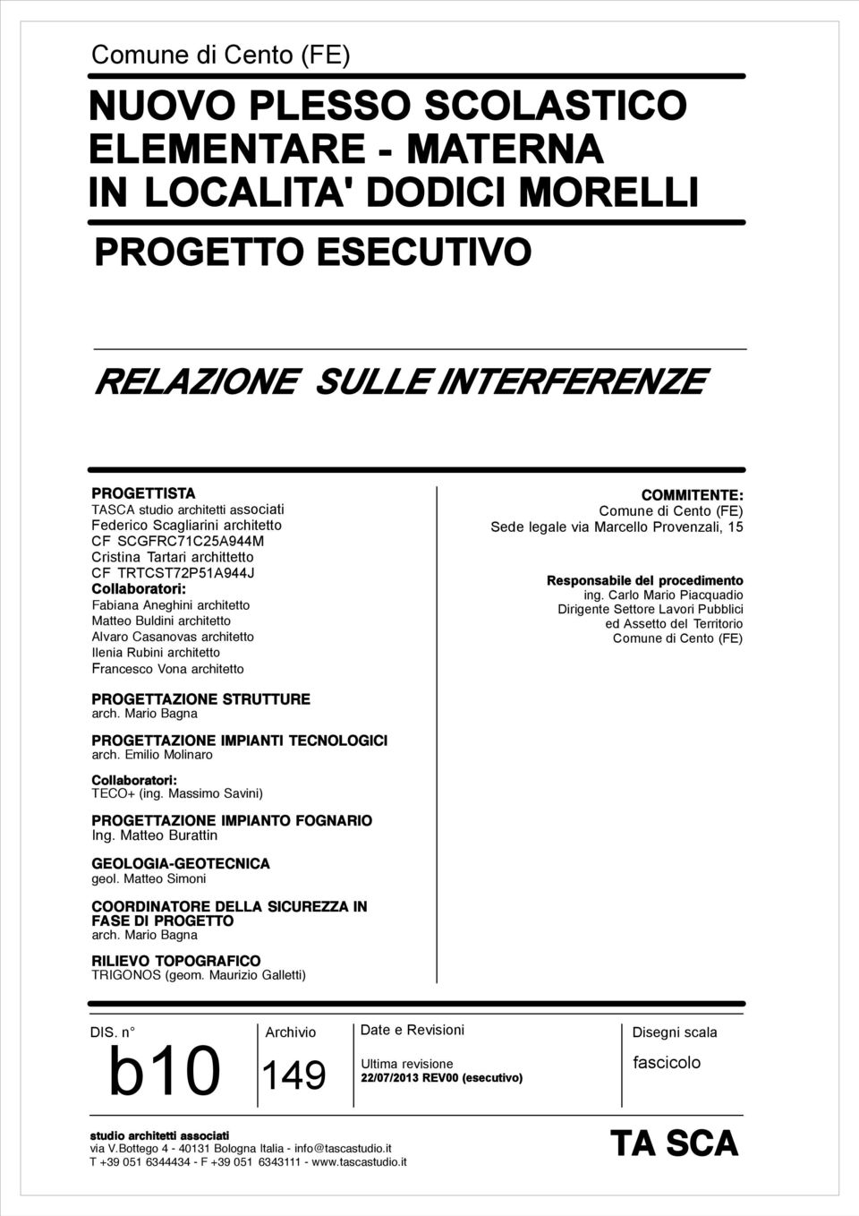 Francesco Vona architetto COMMITENTE: Sede legale via Marcello Provenzali, 15 Responsabile del procedimento ing.