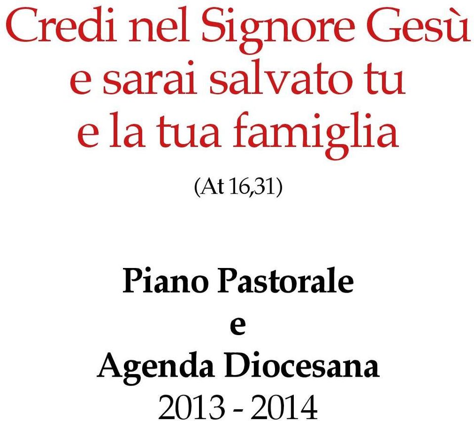 famiglia (At 16,31) Piano