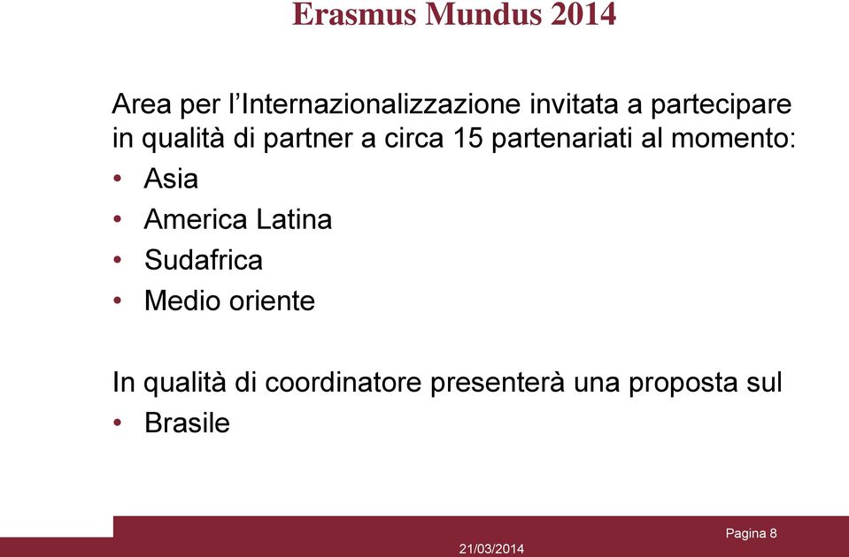 momento: Asia America Latina Sudafrica Medio oriente In qualità