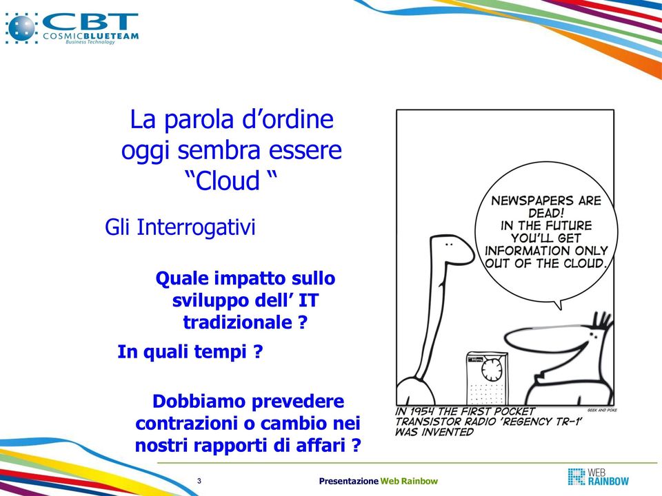 tradizionale? In quali tempi?