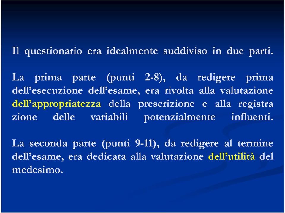 valutazione dell appropriatezza della prescrizione e alla registra zione delle variabili