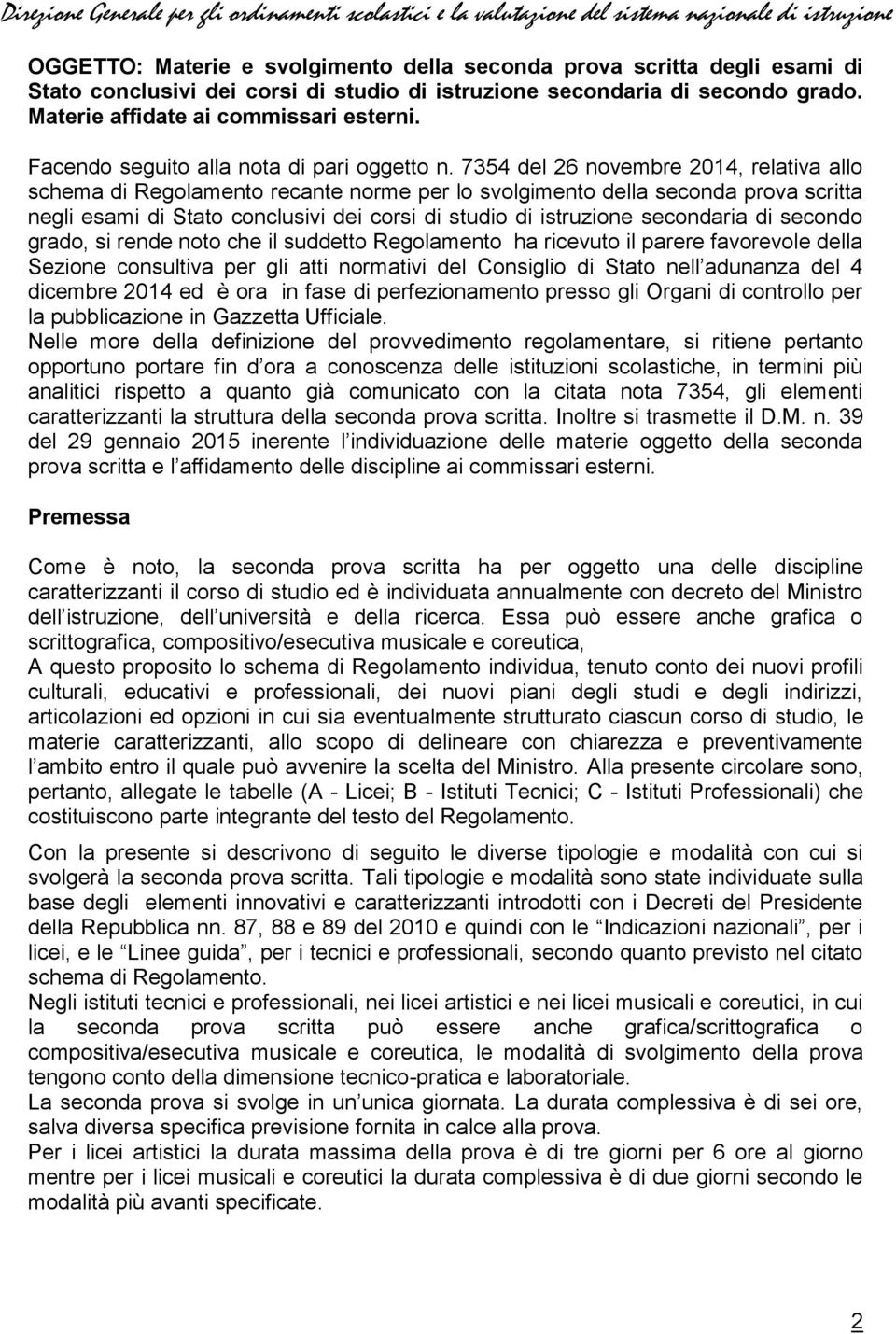 7354 del 26 novembre 2014, relativa allo schema di Regolamento recante norme per lo svolgimento della seconda prova scritta negli esami di Stato conclusivi dei corsi di studio di istruzione