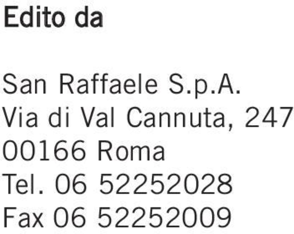 Cannuta, 247 00166 Roma