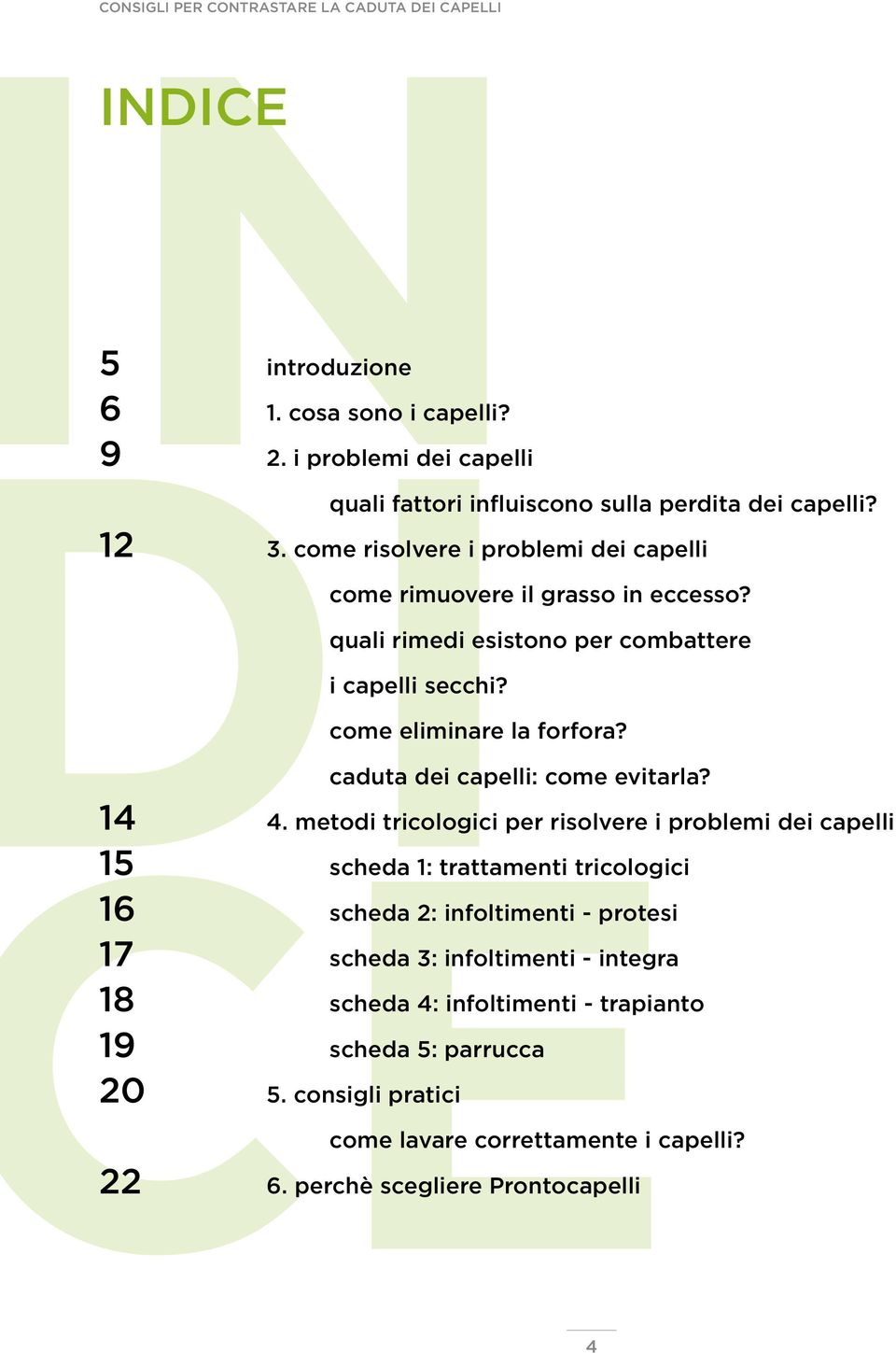 caduta dei capelli: come evitarla? 4.