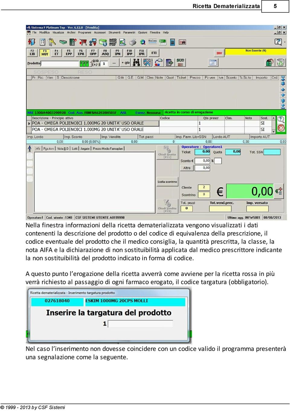 indicante la non sostituibilità del prodotto indicato in forma di codice.