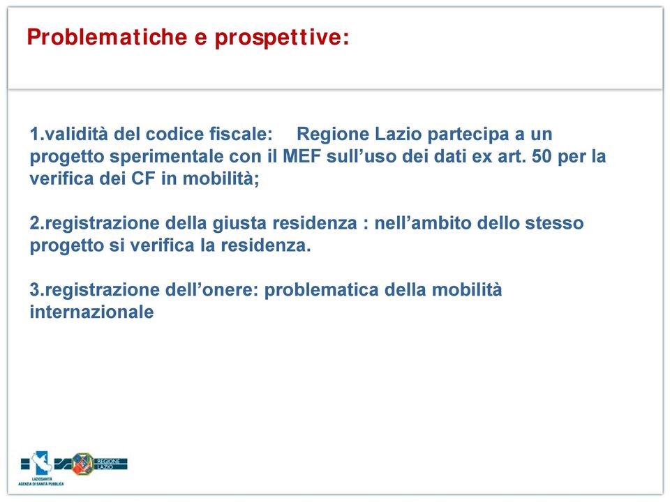 MEF sull uso dei dati ex art. 50 per la verifica dei CF in mobilità; 2.