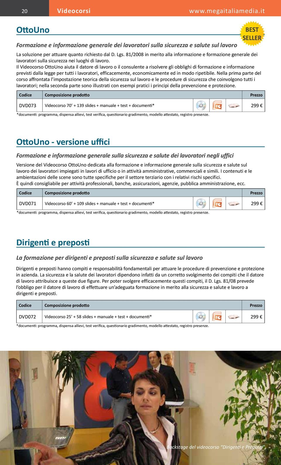 Il Videocorso OttoUno aiuta il datore di lavoro o il consulente a risolvere gli obblighi di formazione e informazione previsti dalla legge per tutti i lavoratori, efficacemente, economicamente ed in