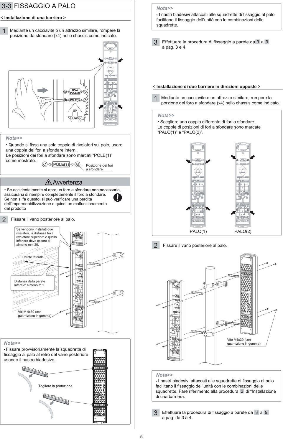 e. < Installazione di due barriere in direzioni opposte > Mediante un cacciavite o un attrezzo similare, rompere la porzione del foro a sfondare (x) nello chassis come indicato.