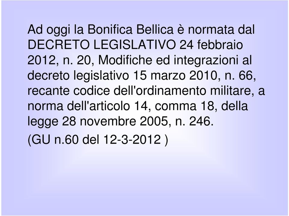 20, Modifiche ed integrazioni al decreto legislativo 15 marzo 2010, n.