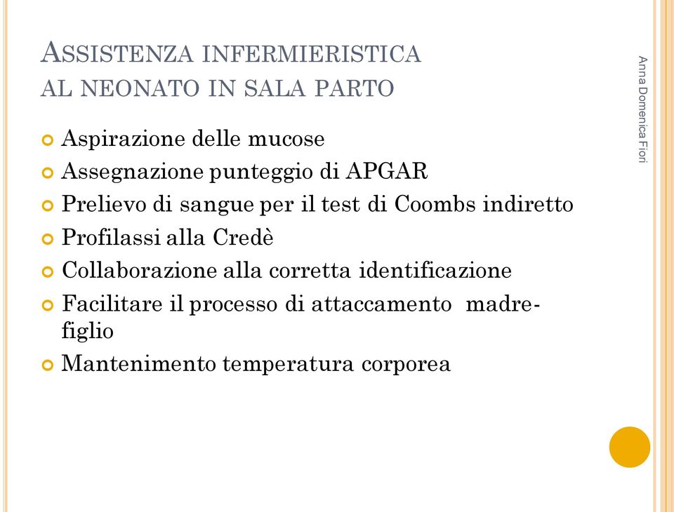 indiretto Profilassi alla Credè Collaborazione alla corretta identificazione