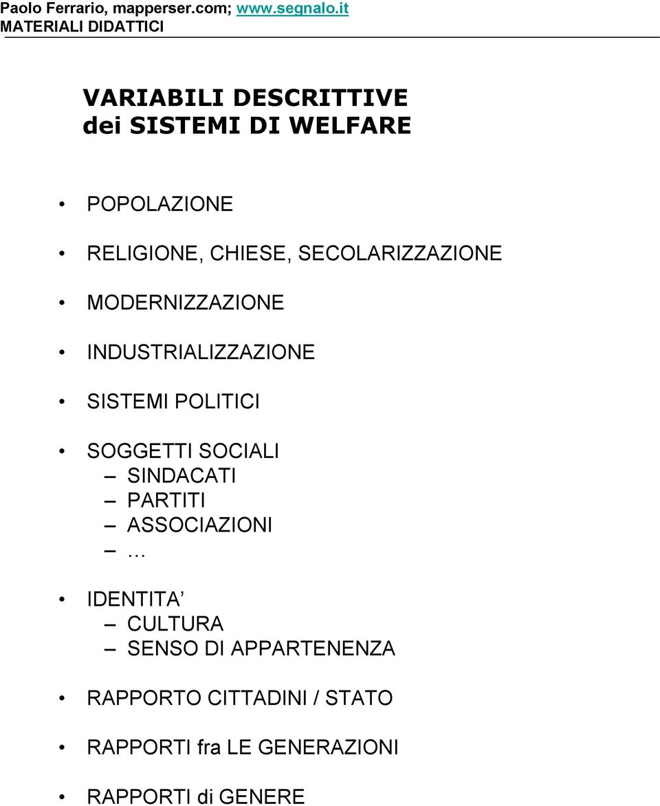 SOGGETTI SOCIALI SINDACATI PARTITI ASSOCIAZIONI IDENTITA CULTURA SENSO DI