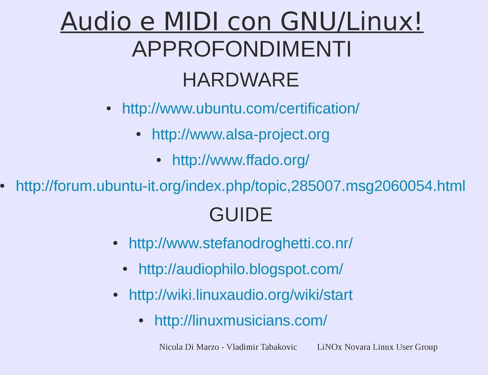 html GUIDE http://www.stefanodroghetti.co.nr/ http://audiophilo.blogspot.com/ http://wiki.