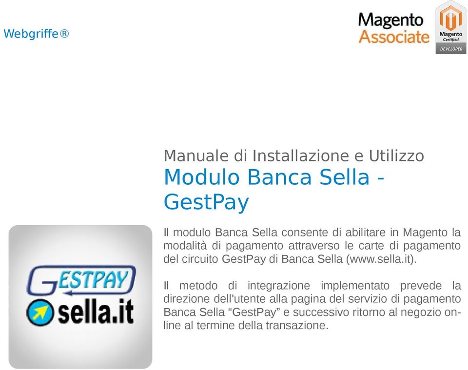 Banca Sella (www.sella.it).