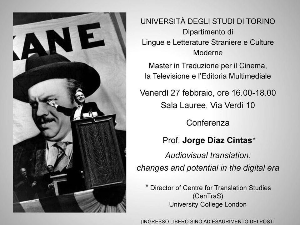 febbraio, ore 16.00-18.00 Sala Lauree, Via Verdi 10 Conferenza Prof.