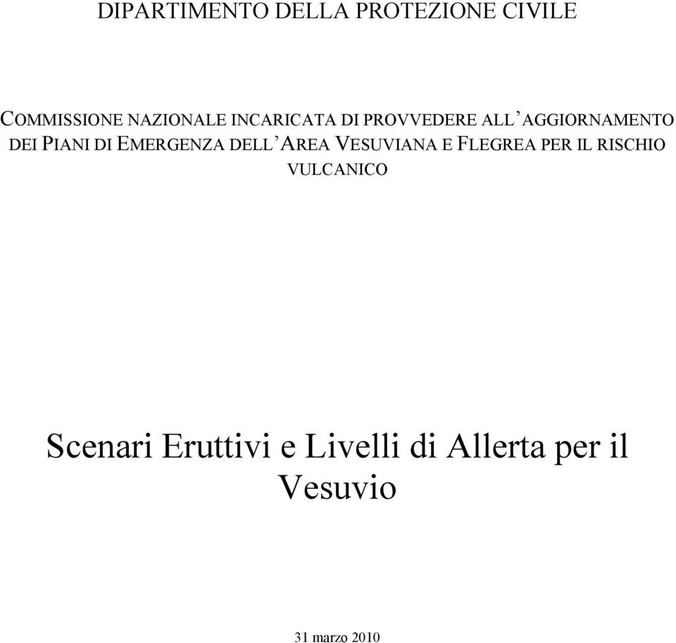 EMERGENZA DELL AREA VESUVIANA E FLEGREA PER IL RISCHIO