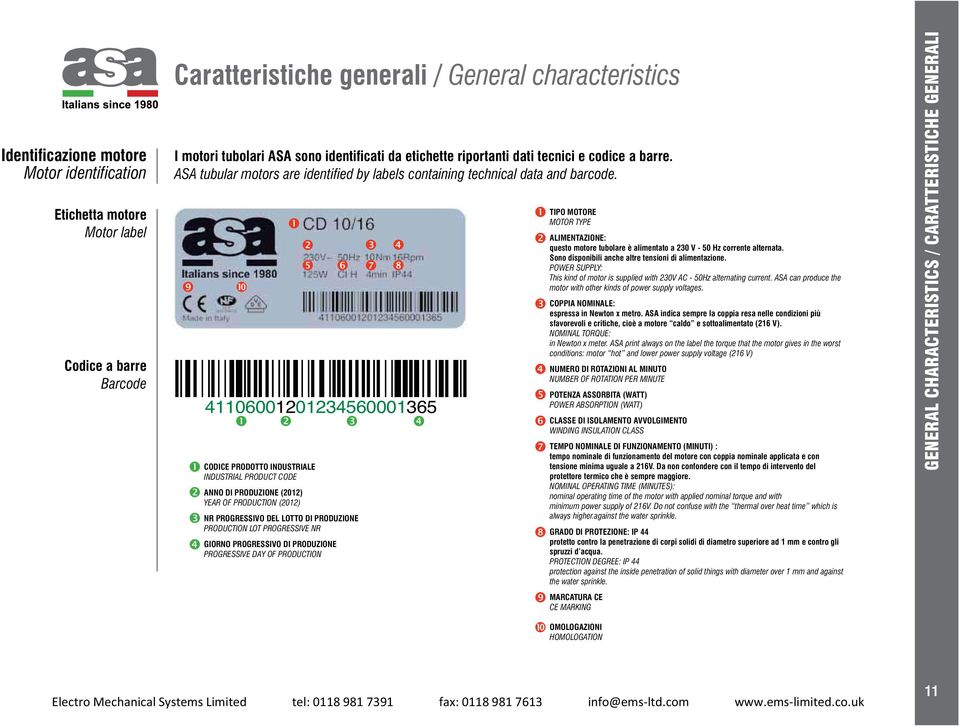 41106001201234560001365 CODICE PRODOTTO INDUSTRIALE INDUSTRIAL PRODUCT CODE ANNO DI PRODUZIONE (2012) YEAR OF PRODUCTION (2012) NR PROGRESSIVO DEL LOTTO DI PRODUZIONE PRODUCTION LOT PROGRESSIVE NR