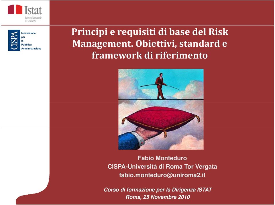 Obiettivi, standard e framework di riferimento Fabio Monteduro