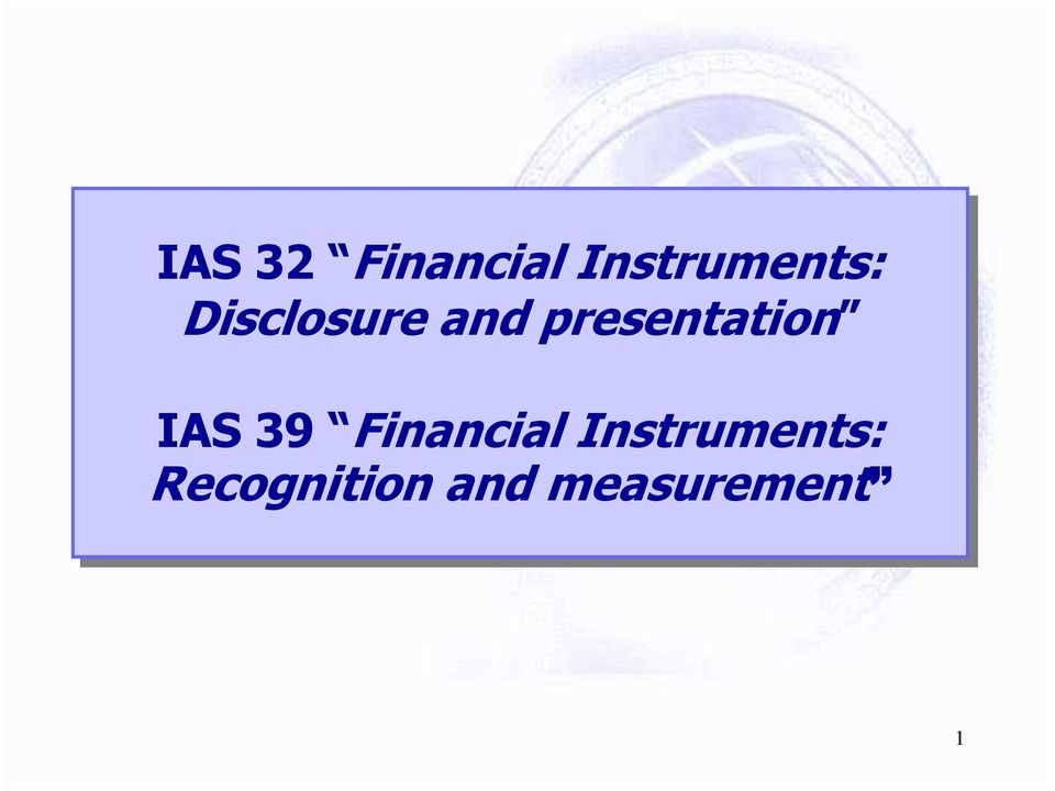 IAS 39 Financial Instruments: