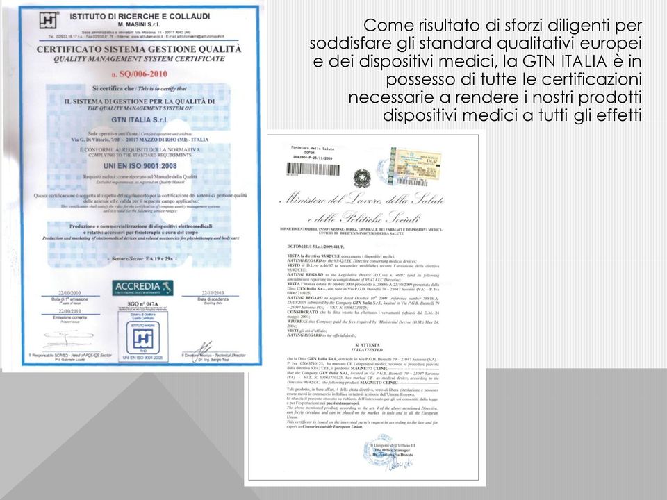 GTN ITALIA è in possesso di tutte le certificazioni