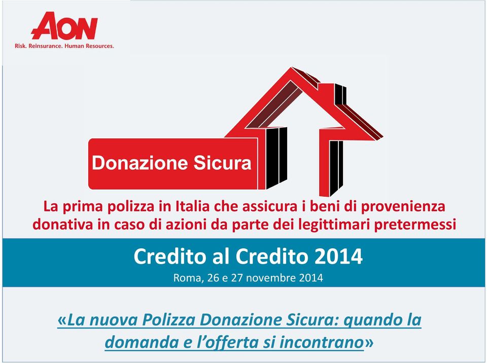 Credito al Credito 2014 Roma, 26 e 27 novembre 2014 «La nuova